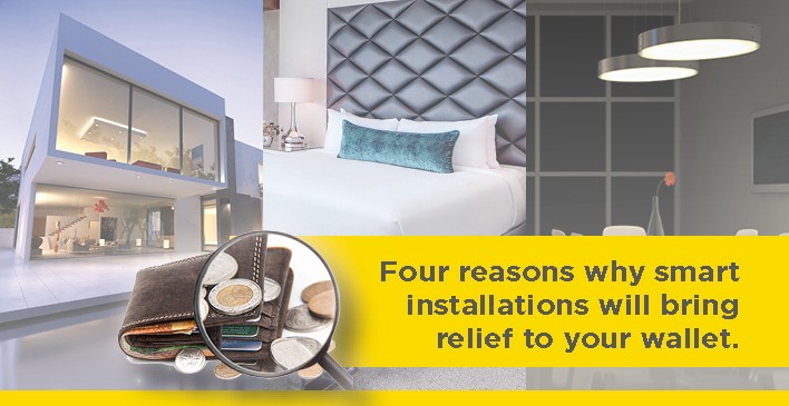 Four reasons why smart installations will bring relief to your wallet. photo